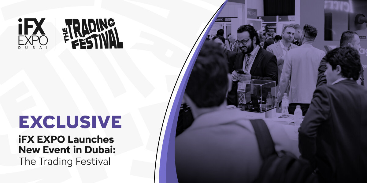 iFX EXPO launches new event in Dubai: The Trading Festival